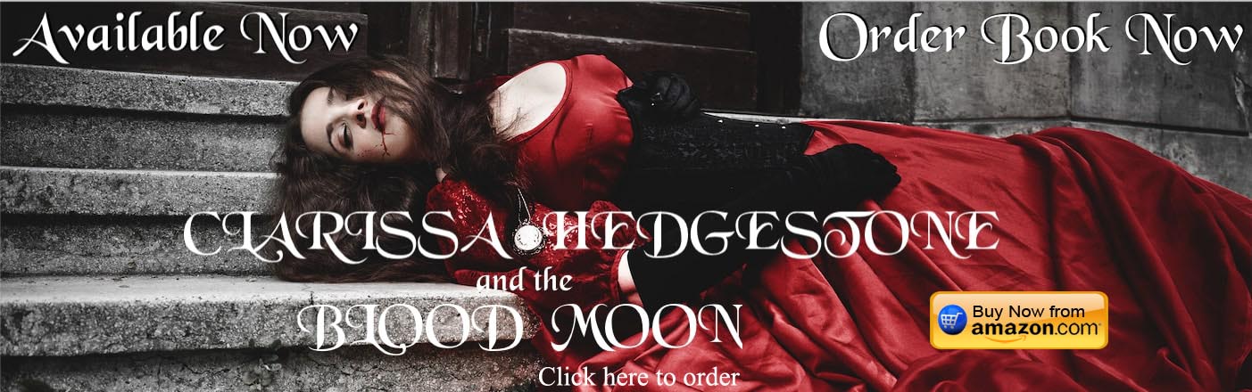 Click here to order Clarissa Hedgestone and the Blood Moon